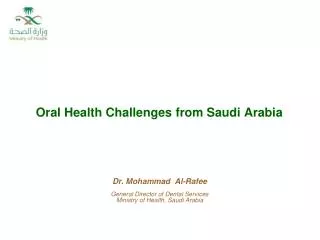 Oral Health Challenges from Saudi Arabia