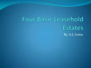 Four Basic Leasehold Estates