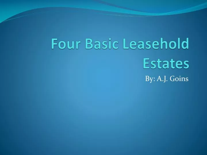 four basic leasehold estates