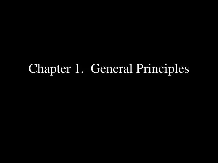 chapter 1 general principles