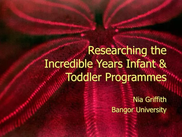 researching the incredible years infant toddler programmes