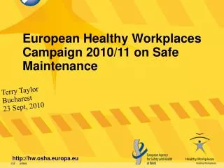 European Healthy Workplaces Campaign 2010/11 on Safe Maintenance