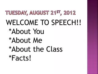 Tuesday, August 21 st , 2012