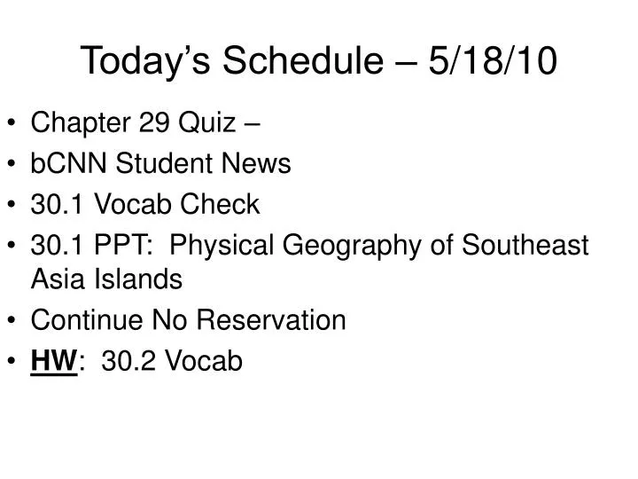 today s schedule 5 18 10