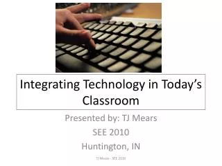 Integrating Technology in Today’s Classroom
