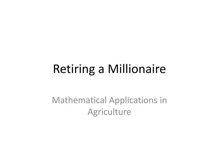 retiring a millionaire