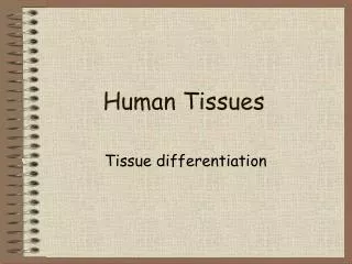 Human Tissues