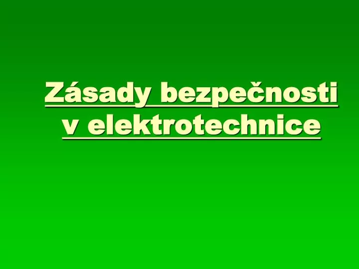 z sady bezpe nosti v elektrotechnice