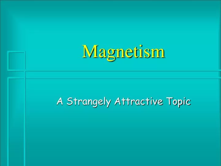 PPT - Magnetism PowerPoint Presentation, Free Download - ID:3034165