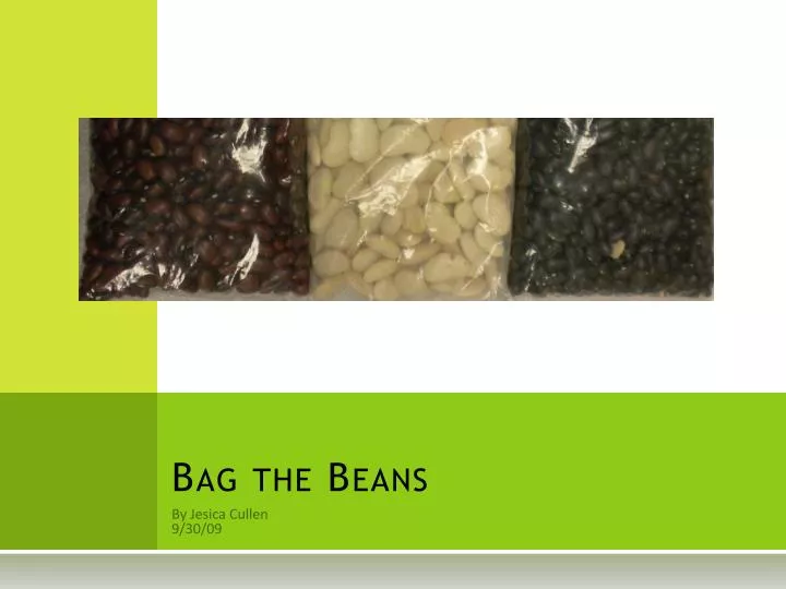 bag the beans