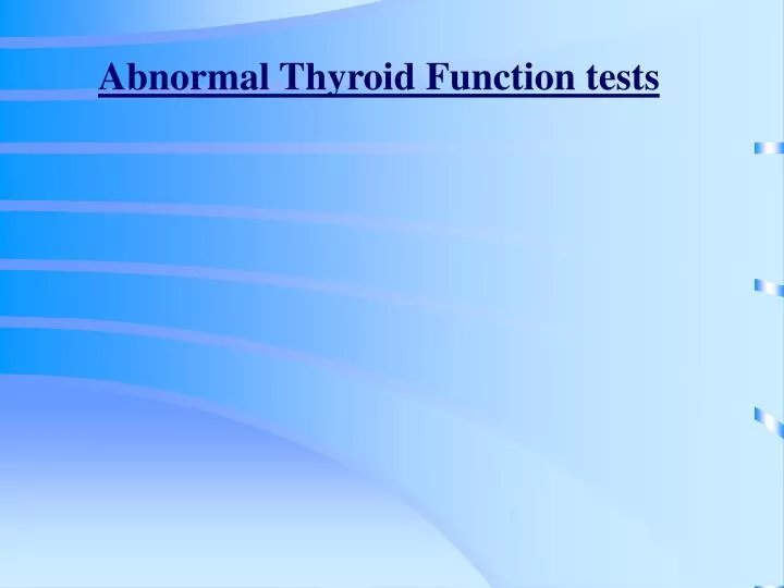 abnormal thyroid function tests