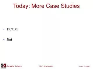 Today: More Case Studies