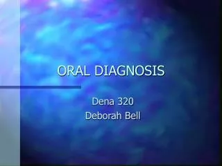 ORAL DIAGNOSIS