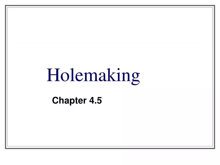 holemaking