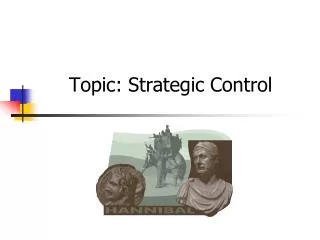 Topic: Strategic Control
