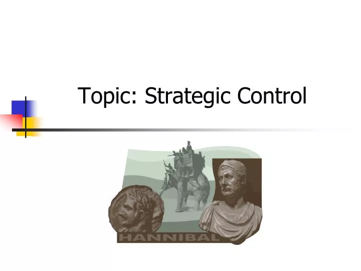 topic strategic control