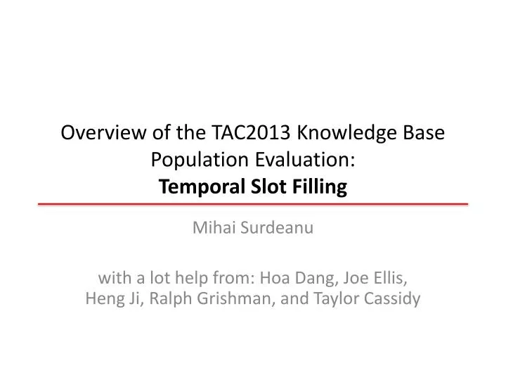 overview of the tac2013 knowledge base population evaluation temporal slot filling