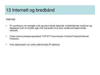 13 internett og bredb nd
