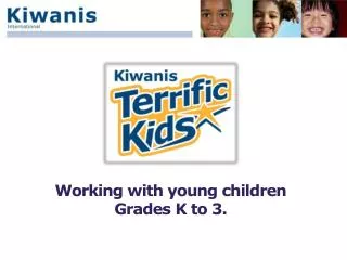 Working with young children Grades K to 3.
