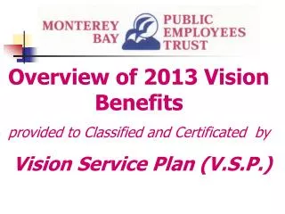 Overview of 2013 Vision Benefits provided to Classified and Certificated by