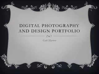 Digital Photography and design Portfolio