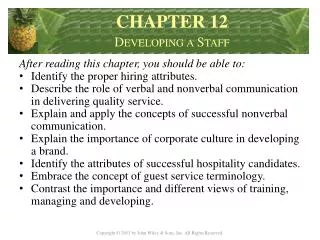 After reading this chapter, you should be able to: Identify the proper hiring attributes.