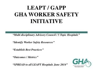 LEAPT / GAPP GHA WORKER SAFETY INITIATIVE