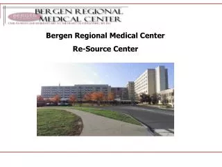 Bergen Regional Medical Center Re-Source Center