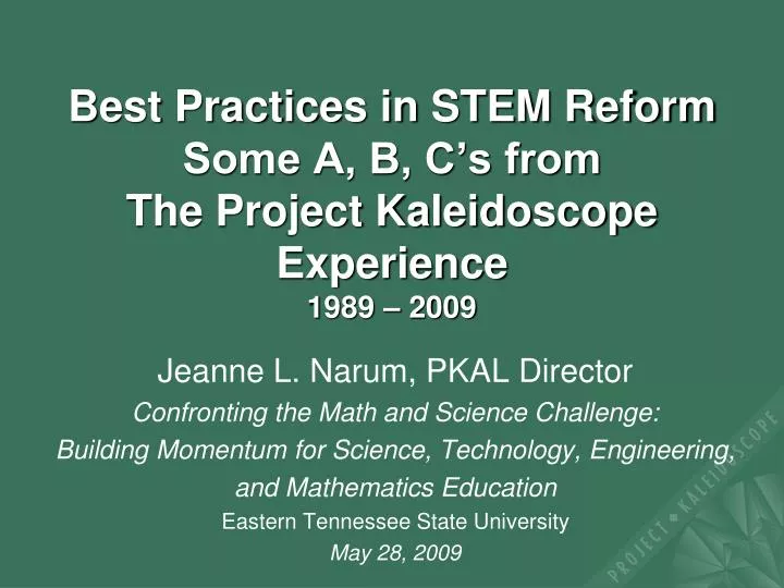 best practices in stem reform some a b c s from the project kaleidoscope experience 1989 2009