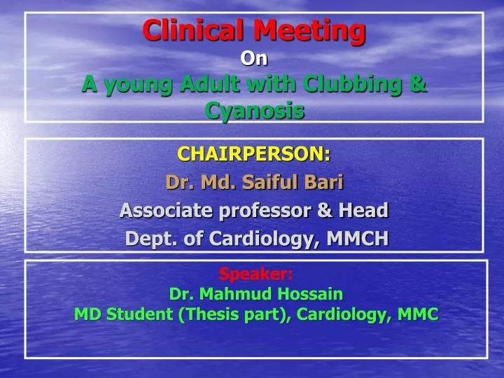 clinical meeting on a young adult with clubbing cyanosis