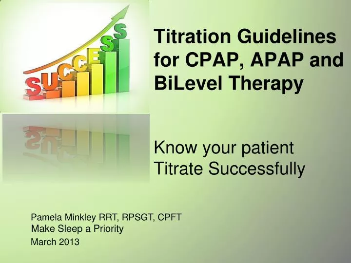 titration guidelines for cpap apap and bilevel therapy know your patient titrate successfully