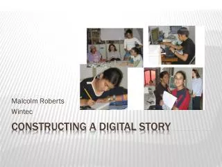 Constructing a Digital Story