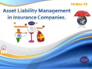 Asset Liability Management in Insurance Companies.