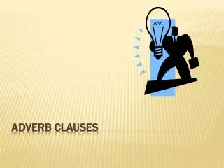 ADVERB CLAUSES