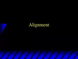 Alignment