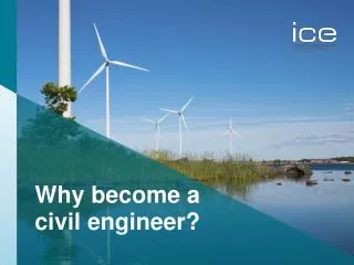 Why become a civil engineer?
