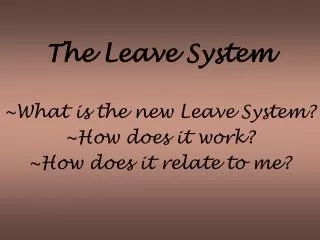 The Leave System