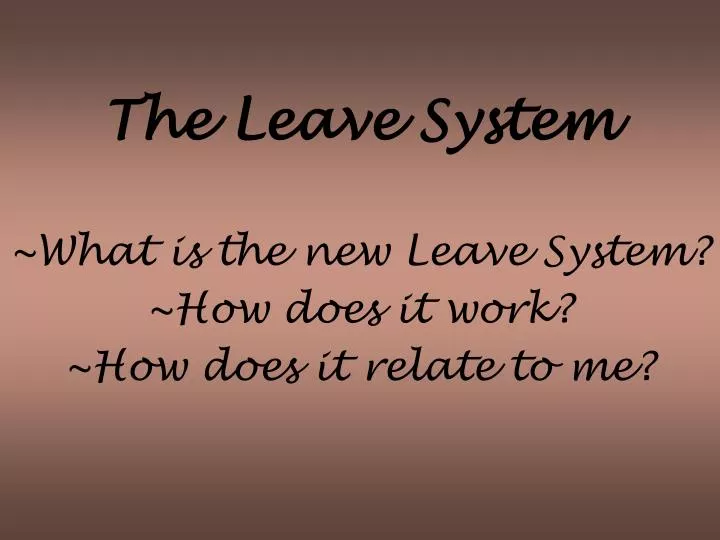 the leave system