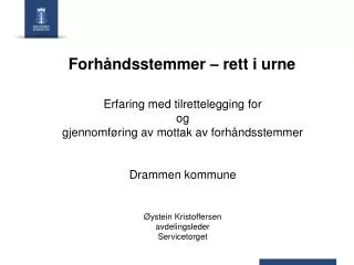 forh ndsstemmer rett i urne