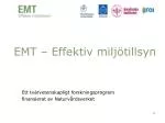 EMT – Effektiv miljötillsyn - slide 1