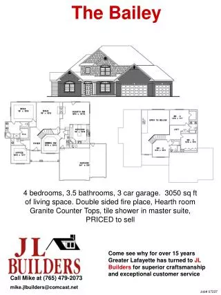 Call Mike at (765) 479-2073 mike.jlbuilders@comcast