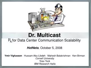 Dr. Multicast for Data Center Communication Scalability