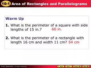 Warm Up 1. What is the perimeter of a square with side lengths of 15 in.?