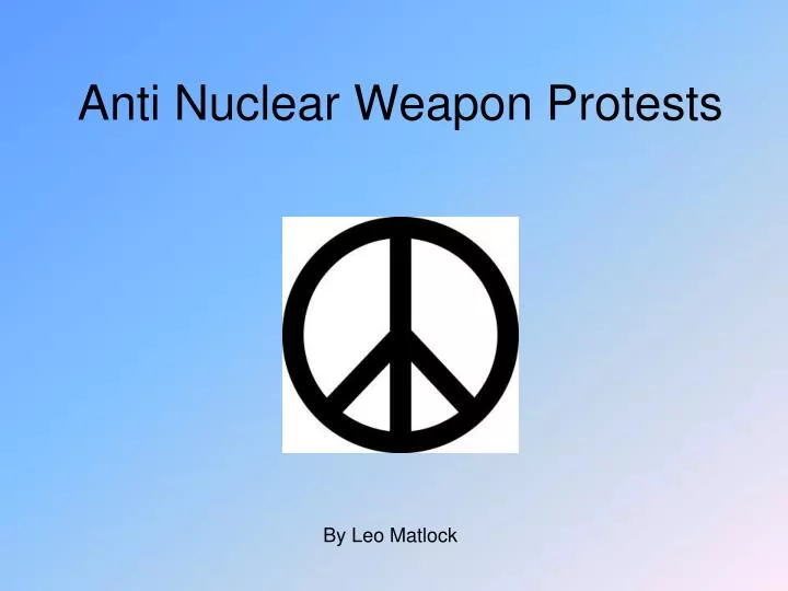 anti nuclear weapon protests