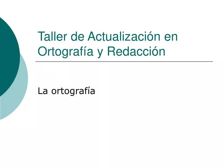 taller de actualizaci n en ortograf a y redacci n