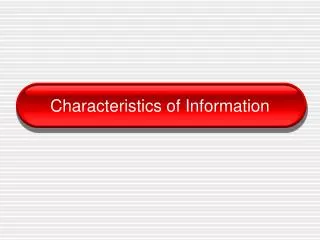 Characteristics of Information