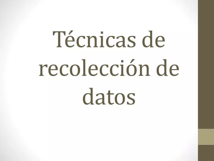 t cnicas de recolecci n de datos