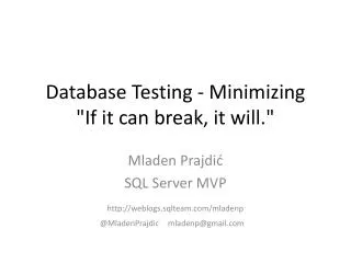 Database Testing - Minimizing &quot;If it can break, it will.&quot;