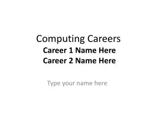 computing careers career 1 name here career 2 name here