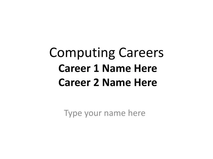 computing careers career 1 name here career 2 name here
